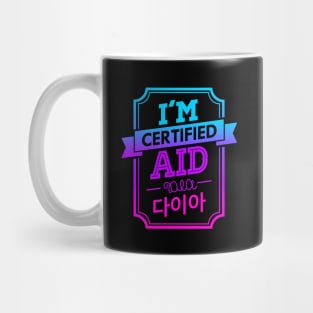 I'M CERTIFIED DIA AID Mug